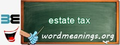 WordMeaning blackboard for estate tax